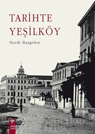 Tarihte Yeşilköy Nezih Başgelen
