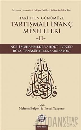 Tarihten Günümüze Tartışmalı İnanç Meseleleri 2