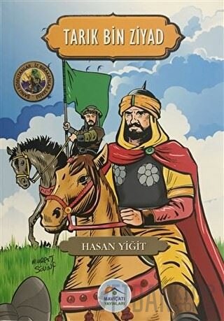 Tarık Bin Ziyad - Şanlı Komutanlar / İz Bırakanlar Serisi Hasan Yiğit