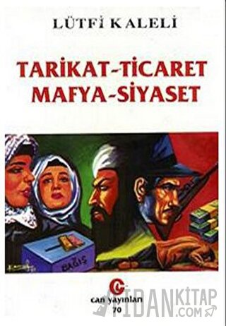 Tarikat - Ticaret Mafya - Siyaset