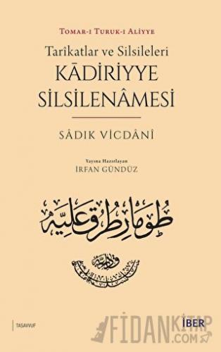 Tarikatlar ve Silsileleri - Kadiriyye Silsilenamesi