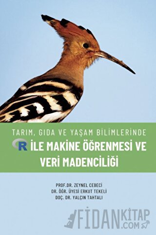 Tarım, Gıda ve Yaşam Bilimlerinde R ile Makine Öğrenmesi ve Veri Madenciliği