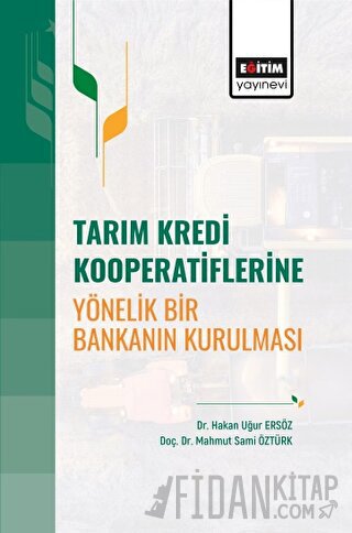 Tarım Kredi Kooperatiflerine Yönelik Bir Bankanın Kurulması