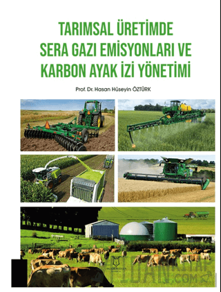 Tarımsal Üretimde Sera Gazı Emisyonları ve Karbon Ayak İzi Yönetimi