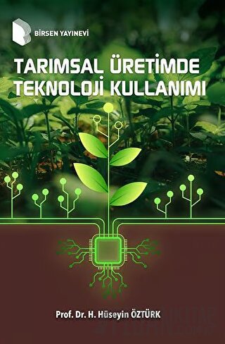 Tarımsal Üretimde Teknoloji Kullanımı Hasan Hüseyin Öztürk