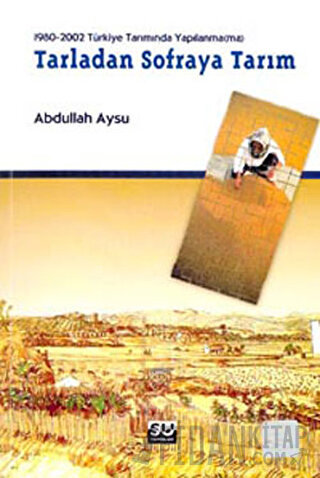 Tarladan Sofraya Tarım Abdullah Aysu