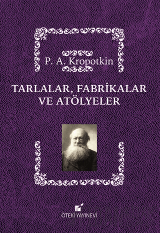 Tarlalar, Fabrikalar ve Atölyeler