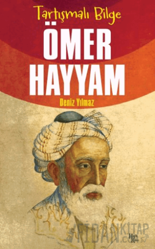 Tartışmalı Bilge Ömer Hayyam