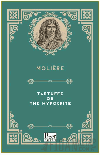 Tartuffe or The Hypocrite