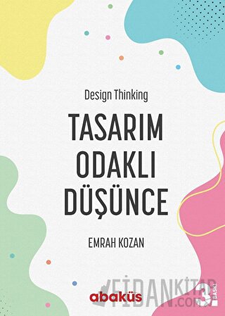 Tasarım Odaklı Düşünce - Design Thinking