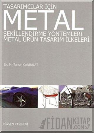 Tasarımcılar İçin Metal Şekillendirme Yöntemleri - Metal Ürün Tasarım İlkeleri