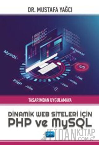 Tasarımdan Uygulamaya Dinamik Web Siteleri için PHP ve MySQL