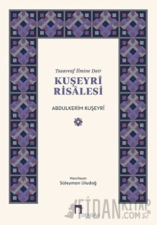Tasavvuf İlmine Dair : Kuşeyri Risalesi