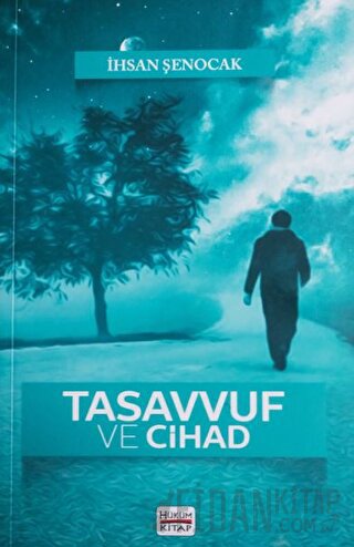 Tasavvuf ve Cihad İhsan Şenocak