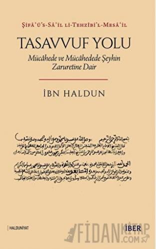 Tasavvuf Yolu: Mücahede ve Mücahedede Şeyhin Zaruretine Dair