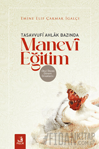 Tasavvufi Ahlak Bazında Manevi Eğitim