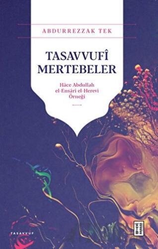 Tasavvufi Mertebeler - Hace Abdullah el-Ensari el-Herevi Örneği