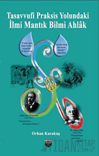 Tasavvufi Praksis Yolundaki İlmi Mantık Bilmi Ahlak