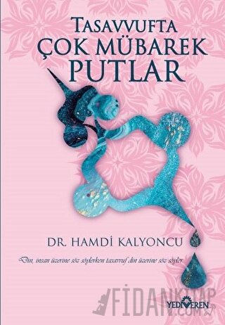 Tasavvufta Çok Mübarek Putlar