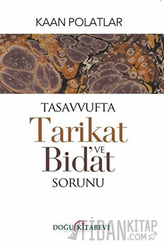 Tasavvufta Tarikat ve Bid'at Sorunu
