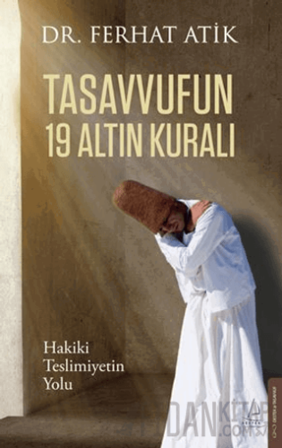 Tasavvufun 19 Altın Kuralı Ferhat Atik
