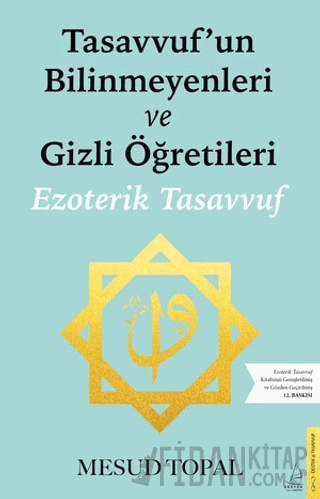 Tasavvufun Bilinmeyenleri ve Gizli Öğretileri