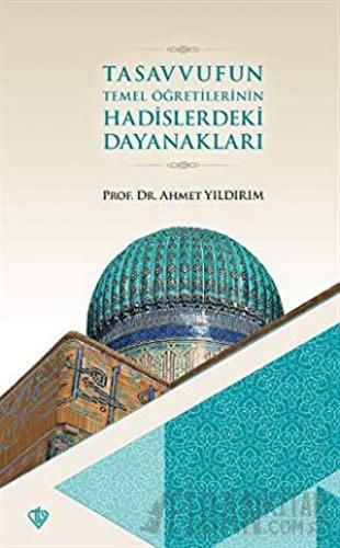 Tasavvufun Temel Öğretilerinin Hadislerdeki Dayanakları