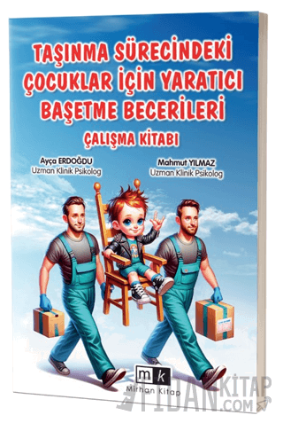 Taşınma Sürecindeki Çocuklar İçin Yaratıcı Başetme Becerileri Çalışma Kitabı