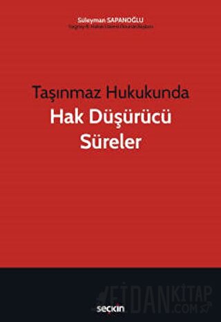Taşınmaz Hukukunda Hak Düşürücü Süreler