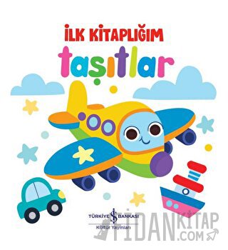 Taşıtlar - İlk Kitaplığım (Ciltli)