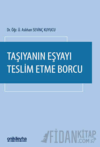Taşıyanın Eşyayı Teslim Etme Borcu (Ciltli)