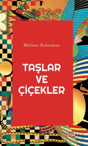 Taşlar ve Çiçekler