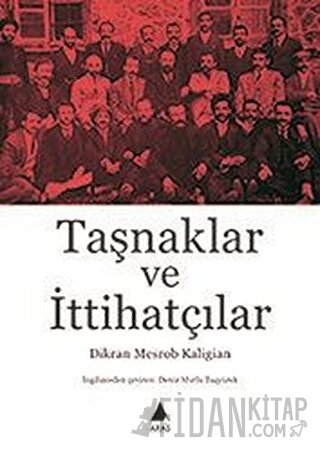 Taşnaklar ve İttihatçılar