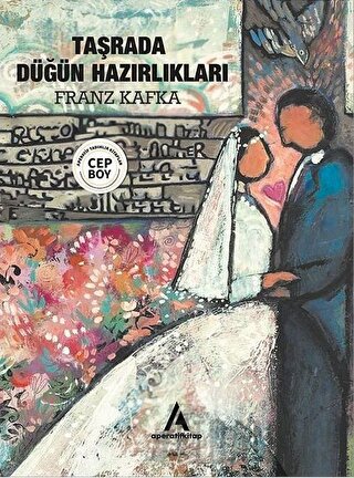 Taşrada Düğün Hazırlıkları Franz Kafka