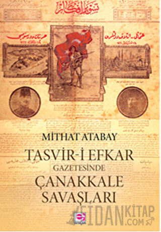 Tasvir-i Efkar Gazetesinde Çanakkale Savaşları