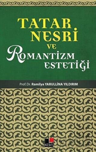 Tatar Nesri ve Romantizm Estetiği Railya Yarullina Yıldırım