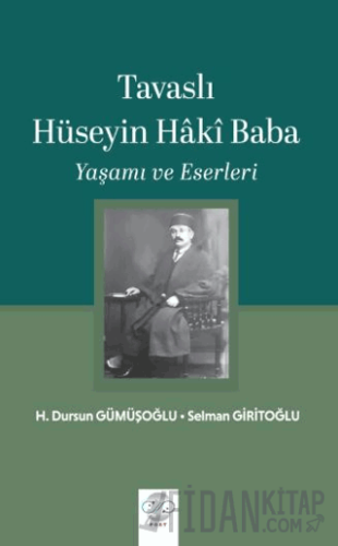 Tavaslı Hüseyin Haki Baba - Yaşamı ve Eserleri