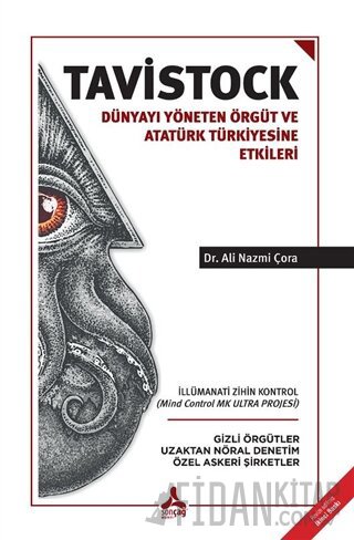 Tavistock - Dünyayı Yöneten Örgüt ve Atatürk Türkiyesine Etkileri