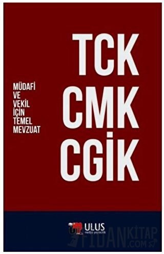 TCK - CMK - CGİK (Müdafi ve Vekil İçin Temel Mevzuat) Feridun Yenisey