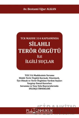 TCK Madde 314 Kapsamında Silahlı Terör Örgütü İle İlgili Suçlar