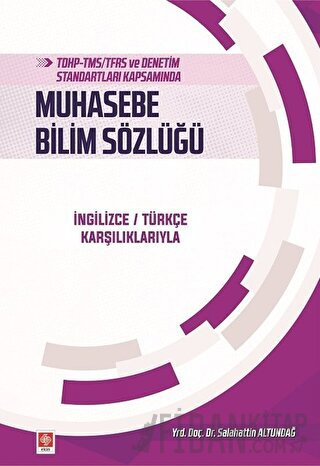 TDHP-TMS/TFRS ve Denetim Standartları Kapsamında Muhasebe Bilim Sözlüğü