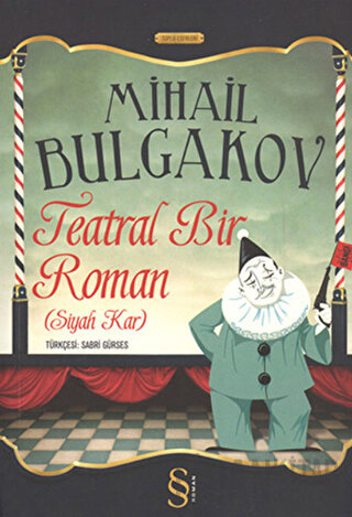 Teatral Bir Roman (Siyah Kar) Mihail Afanasyeviç Bulgakov