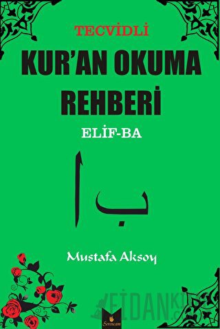 Tecvidli Kur'an Okuma Rehberi Elif-Ba Mustafa Aksoy