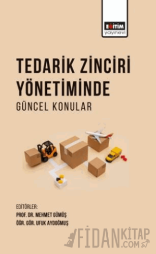 Tedarik Zinciri Yönetiminde Güncel Konular