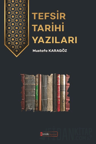 Tefsir Tarihi Yazıları Mustafa Karagöz