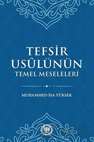 Tefsir Usulünün Temel Meseleleri
