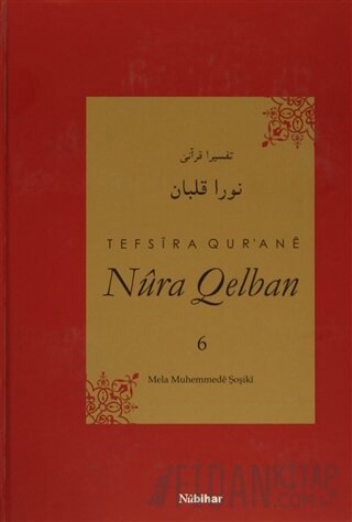 Tefsira Qur'ane Nura Qelban Cilt: 6 (Ciltli)
