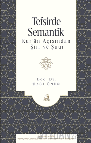 Tefsirde Semantik -Kur’ân Açısından Şiir ve Şuur-