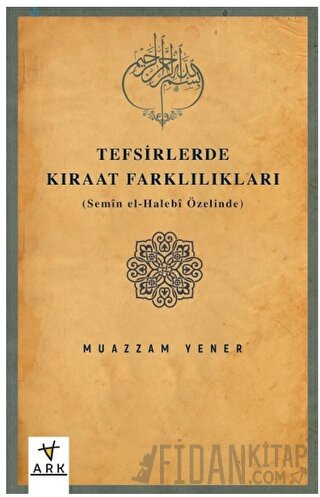 Tefsirlerde Kıraat Farklılıkları (Semen el-Halebi Özelinde)
