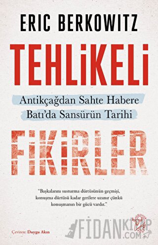 Tehlikeli Fikirler: Antikçağdan Sahte Habere Batı'da Sansürün Kısa Tarihi